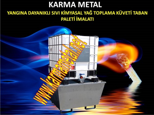 yangin_ates_dayanikli_sivi_toplama_kuveti_tavasi_taban_paleti_imalati7.jpg