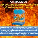 yangin_ates_dayanikli_sivi_toplama_kuveti_tavasi_taban_paleti_imalati8