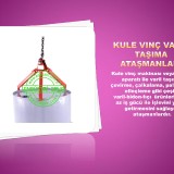 kule-vinc-varil-kaldirma-tasima-cevirme-devirme-yerlestime-calkalama-istifleme-atasmanlari-imalati-fiyati-8