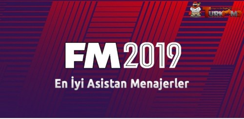 FM 2019 en iyi asistan menajerler