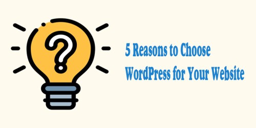 5-Whys-to-Choose-WordPress-for-Your-Website.jpg