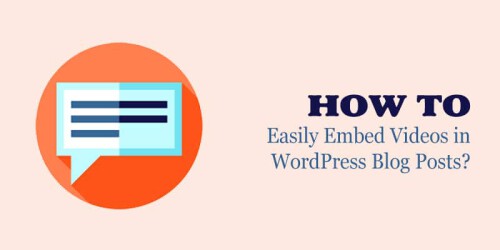 How-to-Easily-Embed-Videos-in-WordPress-Blog-Posts.jpg