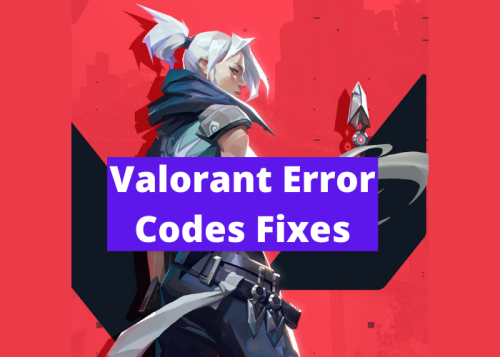 Valorant Error Codes Guide Fixes