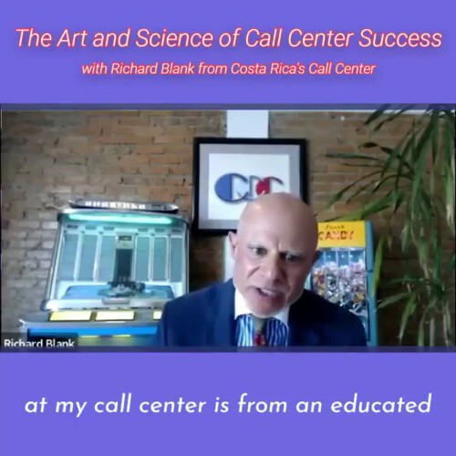 SCCS-Podcast--The-Art-and-Science-of-Call-Center-Success-with-Richard-Blank-from-Costa-Ricas-Call-Center-.at-my-call-center-is-from-an-educated-point-of-view-make-a-decision..jpg