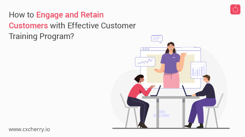 Let's Know How to Engage & Retain Customers with Effective Customer Training Program?
A range of elements goes into establishing a successful business. At the center stage of it, all is customer service training programs.

To Know more click on this Link
https://www.cxcherry.io/blog/effective-customer-training-program/