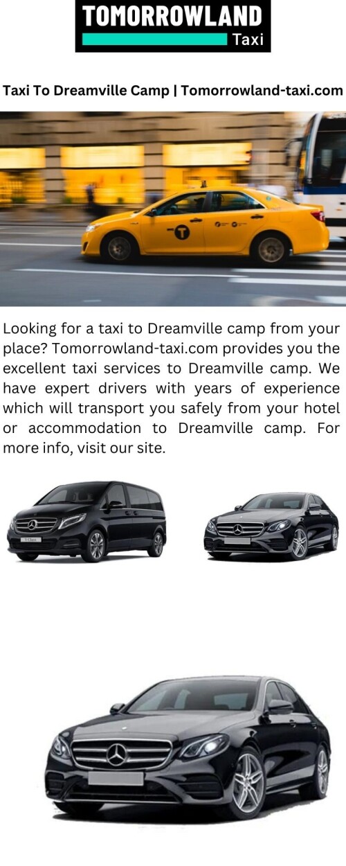 Looking for a taxi to Dreamville camp from your place? Tomorrowland-taxi.com provides you the excellent taxi services to Dreamville camp. We have expert drivers with years of experience which will transport you safely from your hotel or accommodation to Dreamville camp. For more info, visit our site.

https://tomorrowland-taxi.com/