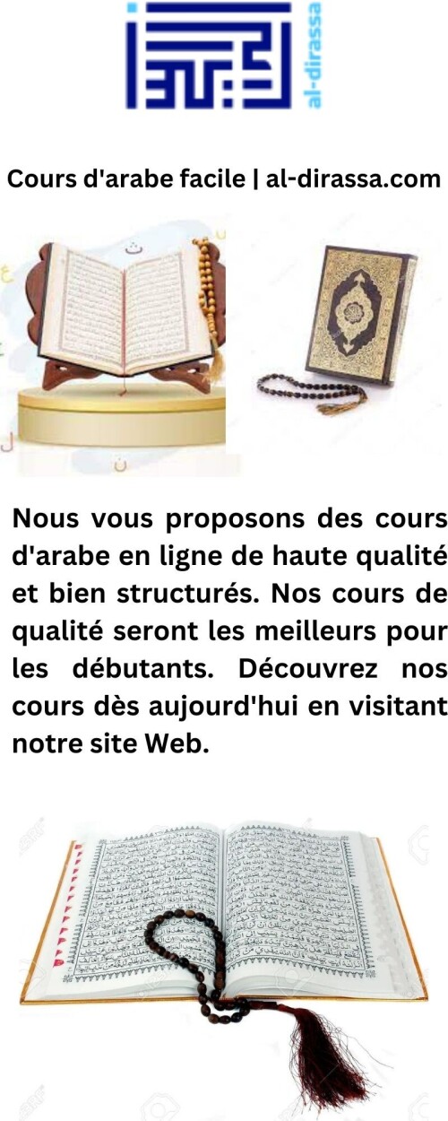 Nous vous proposons des cours d'arabe en ligne de haute qualité et bien structurés. Nos cours de qualité seront les meilleurs pour les débutants. Découvrez nos cours dès aujourd'hui en visitant notre site Web.

https://www.al-dirassa.com/cours-de-langue-arabe-gratuit-en-ligne/