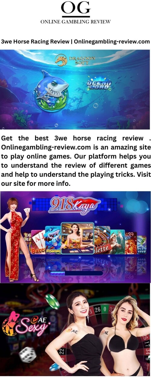 Get the best 3we horse racing review . Onlinegambling-review.com is an amazing site to play online games. Our platform helps you to understand the review of different games and help to understand the playing tricks. Visit our site for more info.

https://onlinegambling-review.com/3we/