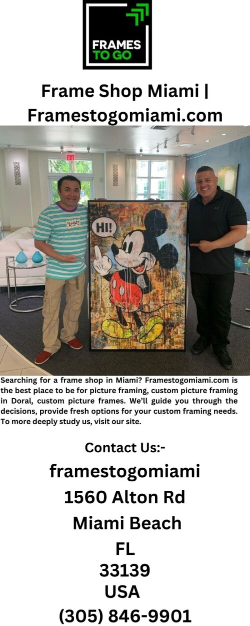 Searching for a frame shop in Miami? Framestogomiami.com is the best place to be for picture framing, custom picture framing in Doral, custom picture frames. We’ll guide you through the decisions, provide fresh options for your custom framing needs. To more deeply study us, visit our site.

https://framestogomiami.com/