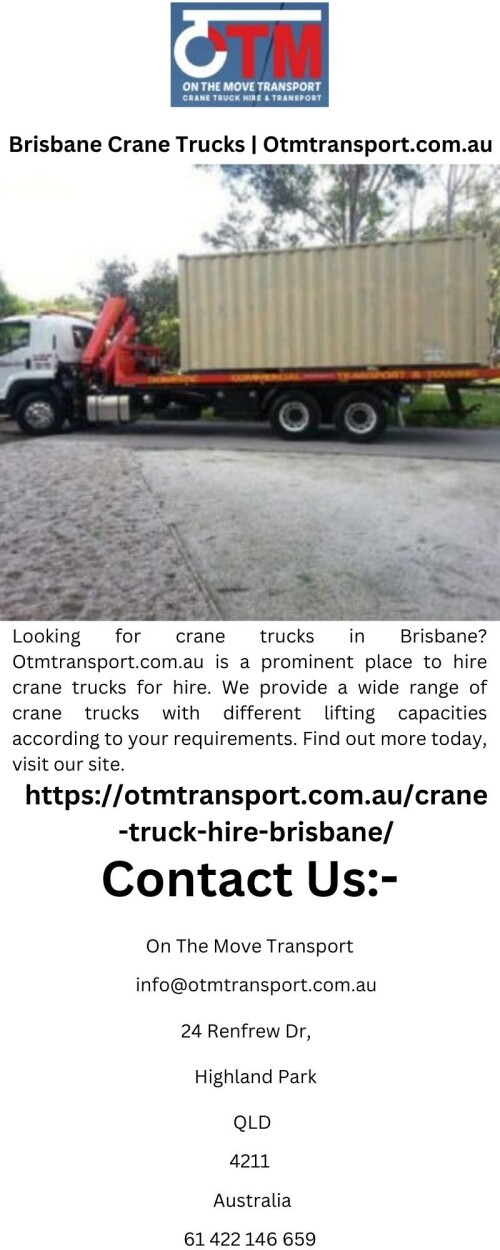 Looking for crane trucks in Brisbane? Otmtransport.com.au is a prominent place to hire crane trucks for hire. We provide a wide range of crane trucks with different lifting capacities according to your requirements. Find out more today, visit our site.

https://otmtransport.com.au/crane-truck-hire-brisbane/