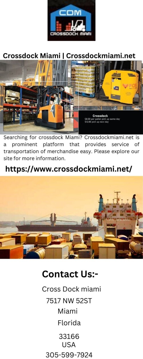 Searching for crossdock Miami? Crossdockmiami.net is a prominent platform that provides service of transportation of merchandise easy. Please explore our site for more information.

https://www.crossdockmiami.net/
