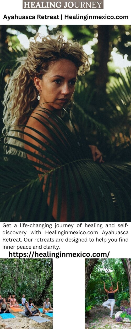 Get a life-changing journey of healing and self-discovery with Healinginmexico.com Ayahuasca Retreat. Our retreats are designed to help you find inner peace and clarity.

https://healinginmexico.com/
