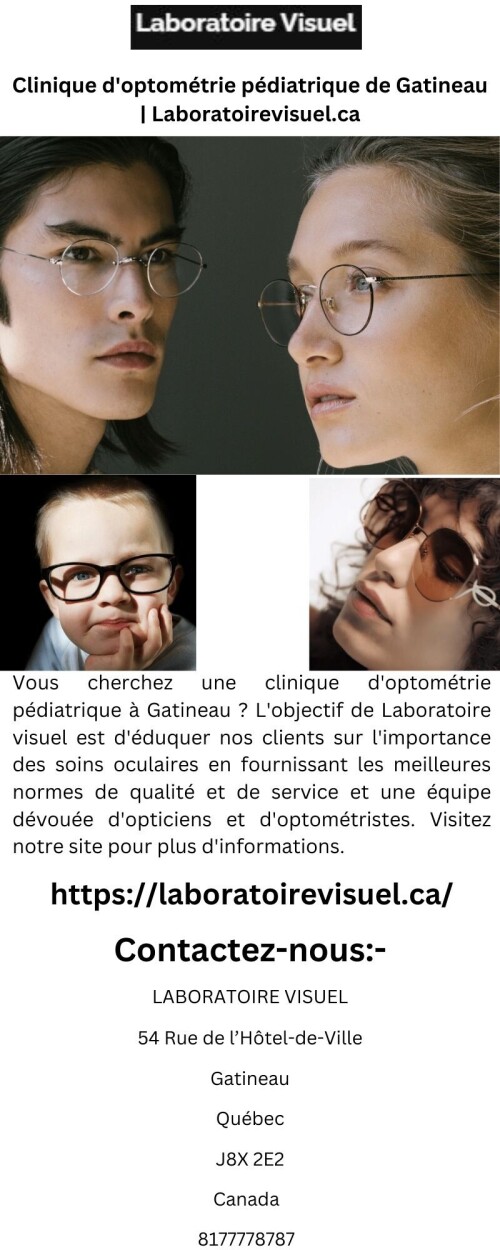 Vous cherchez une clinique d'optométrie pédiatrique à Gatineau ? L'objectif de Laboratoire visuel est d'éduquer nos clients sur l'importance des soins oculaires en fournissant les meilleures normes de qualité et de service et une équipe dévouée d'opticiens et d'optométristes. Visitez notre site pour plus d'informations.

https://laboratoirevisuel.ca/