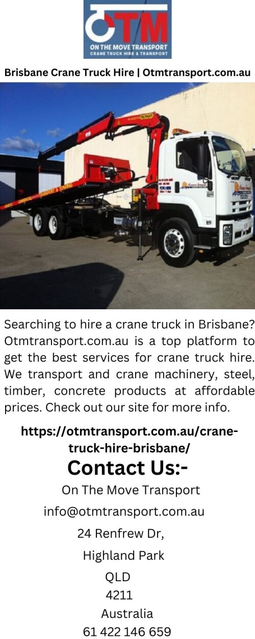 Searching to hire a crane truck in Brisbane? Otmtransport.com.au is a top platform to get the best services for crane truck hire. We transport and crane machinery, steel, timber, concrete products at affordable prices. Check out our site for more info.

https://otmtransport.com.au/crane-truck-hire-brisbane/