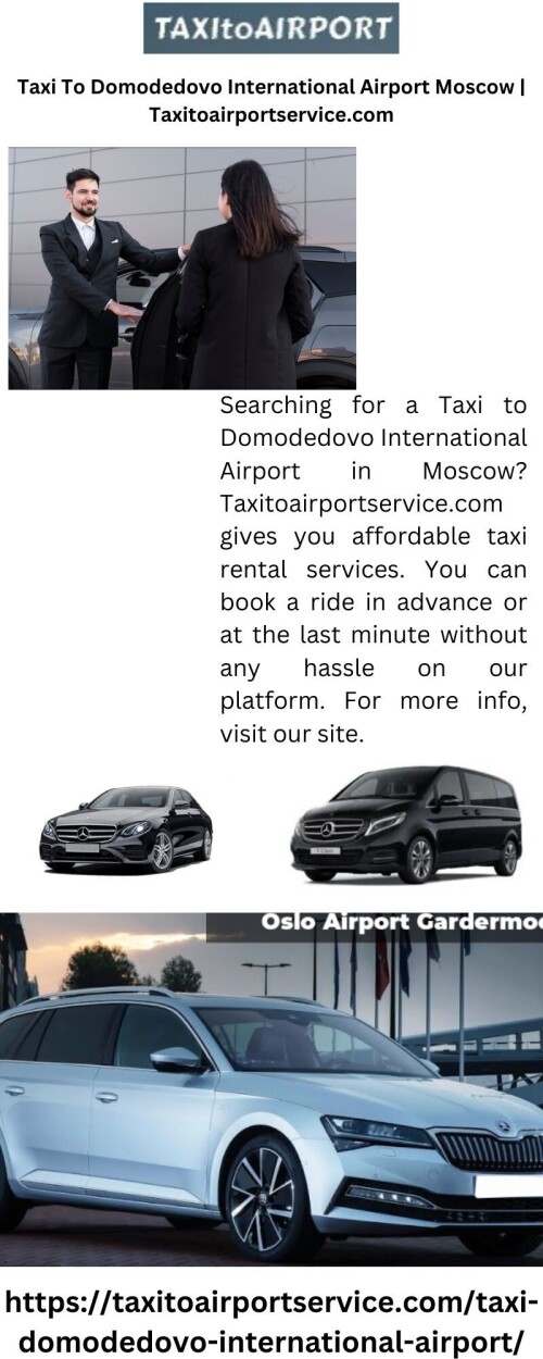 Searching for a Taxi to Domodedovo International Airport in Moscow? Taxitoairportservice.com gives you affordable taxi rental services. You can book a ride in advance or at the last minute without any hassle on our platform. For more info, visit our site.

https://taxitoairportservice.com/taxi-domodedovo-international-airport/
