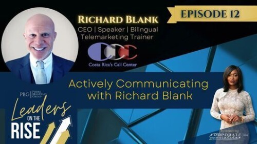 Leaders On The Rise The Podcast Richard Blank-COSTA RICA'S CALL CENTER