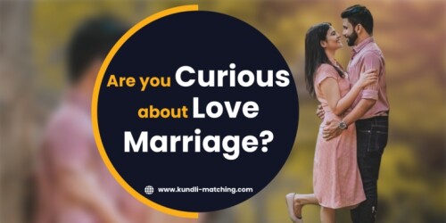Are-you-Curious-about-Love-Marriage.jpg