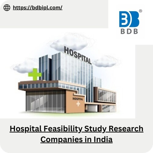 BDBIPL is actively seeking Hospital Feasibility Study Research companies in India to assess the viability and potential success of their upcoming healthcare projects.