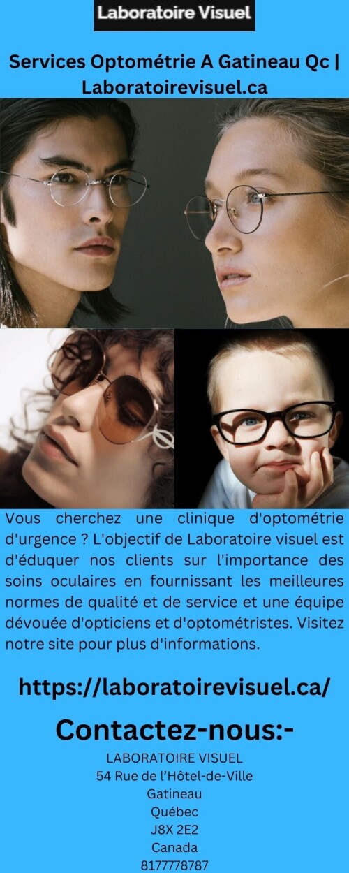 Vous cherchez une clinique d'optométrie d'urgence ? L'objectif de Laboratoire visuel est d'éduquer nos clients sur l'importance des soins oculaires en fournissant les meilleures normes de qualité et de service et une équipe dévouée d'opticiens et d'optométristes. Visitez notre site pour plus d'informations.

https://laboratoirevisuel.ca/