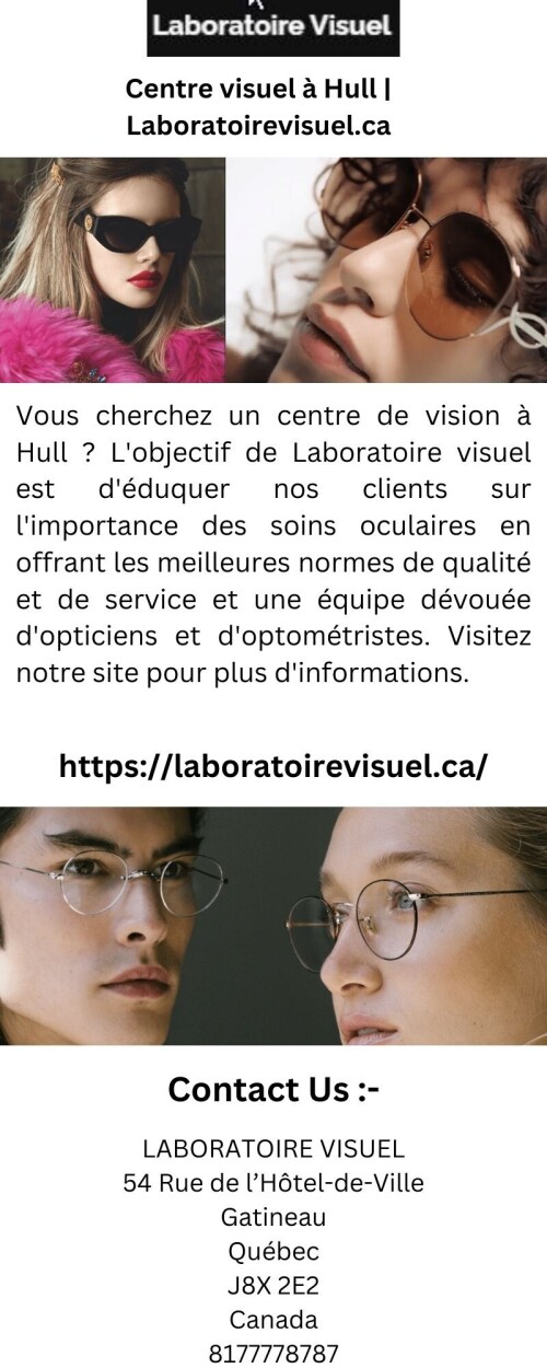 Vous cherchez un centre de vision à Hull ? L'objectif de Laboratoire visuel est d'éduquer nos clients sur l'importance des soins oculaires en offrant les meilleures normes de qualité et de service et une équipe dévouée d'opticiens et d'optométristes. Visitez notre site pour plus d'informations.


https://laboratoirevisuel.ca/