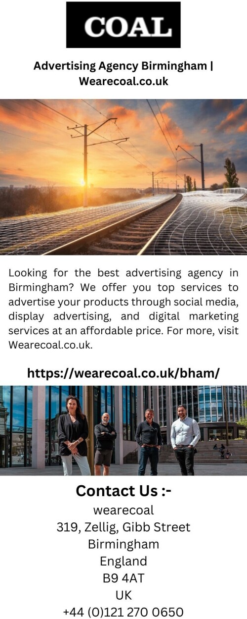 Looking for the best advertising agency in Birmingham? We offer you top services to advertise your products through social media, display advertising, and digital marketing services at an affordable price. For more, visit Wearecoal.co.uk.


https://wearecoal.co.uk/bham/