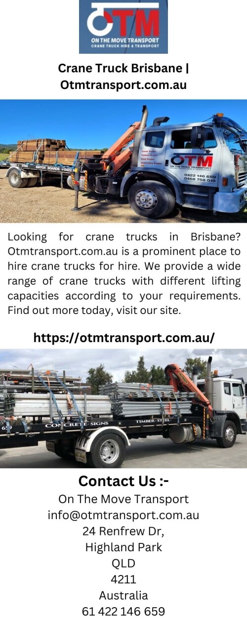 Looking for crane trucks in Brisbane? Otmtransport.com.au is a prominent place to hire crane trucks for hire. We provide a wide range of crane trucks with different lifting capacities according to your requirements. Find out more today, visit our site.

https://otmtransport.com.au/