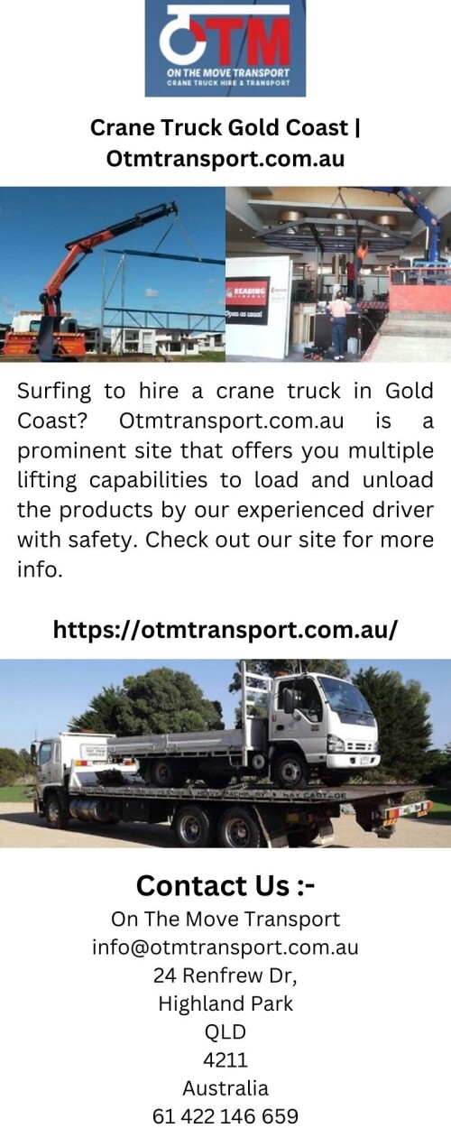 Surfing to hire a crane truck in Gold Coast? Otmtransport.com.au is a prominent site that offers you multiple lifting capabilities to load and unload the products by our experienced driver with safety. Check out our site for more info.


https://otmtransport.com.au/