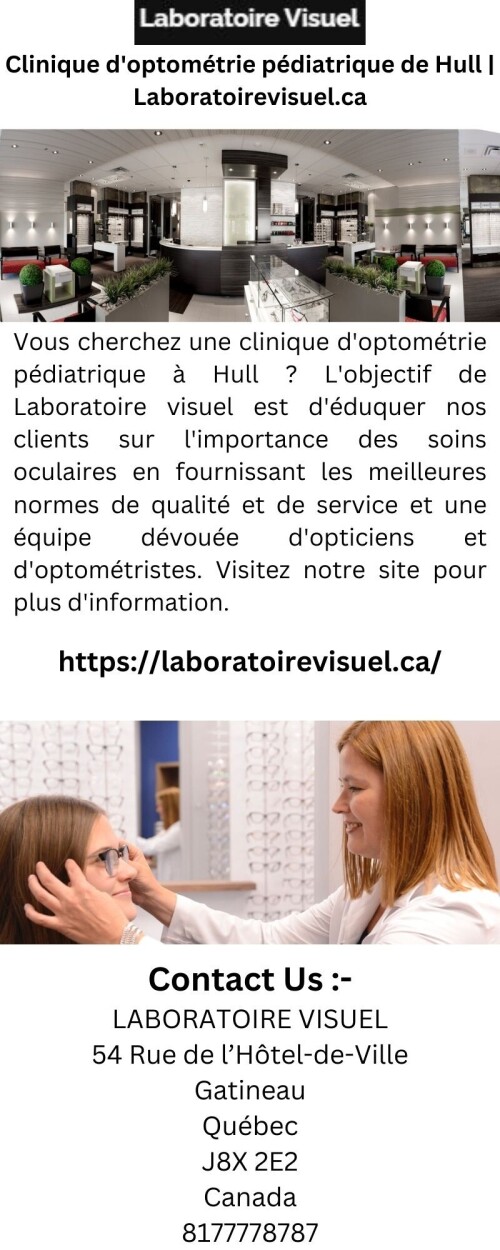 Vous cherchez une clinique d'optométrie pédiatrique à Hull ? L'objectif de Laboratoire visuel est d'éduquer nos clients sur l'importance des soins oculaires en fournissant les meilleures normes de qualité et de service et une équipe dévouée d'opticiens et d'optométristes. Visitez notre site pour plus d'information.


https://laboratoirevisuel.ca/