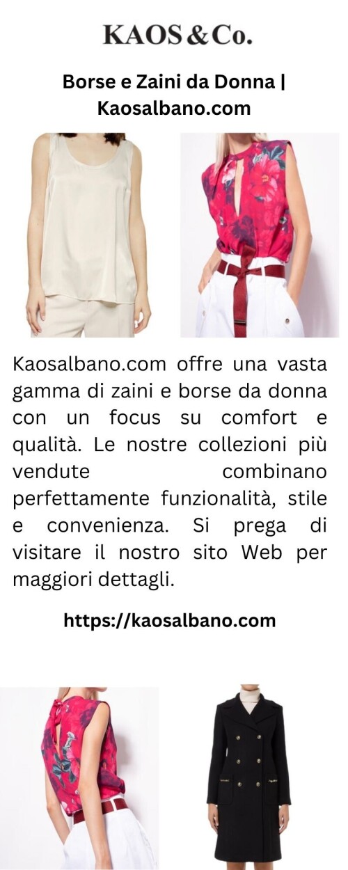 Kaosalbano.com offre una vasta gamma di zaini e borse da donna con un focus su comfort e qualità. Le nostre collezioni più vendute combinano perfettamente funzionalità, stile e convenienza. Si prega di visitare il nostro sito Web per maggiori dettagli.


https://kaosalbano.com/collections/borse-e-zaini-donna