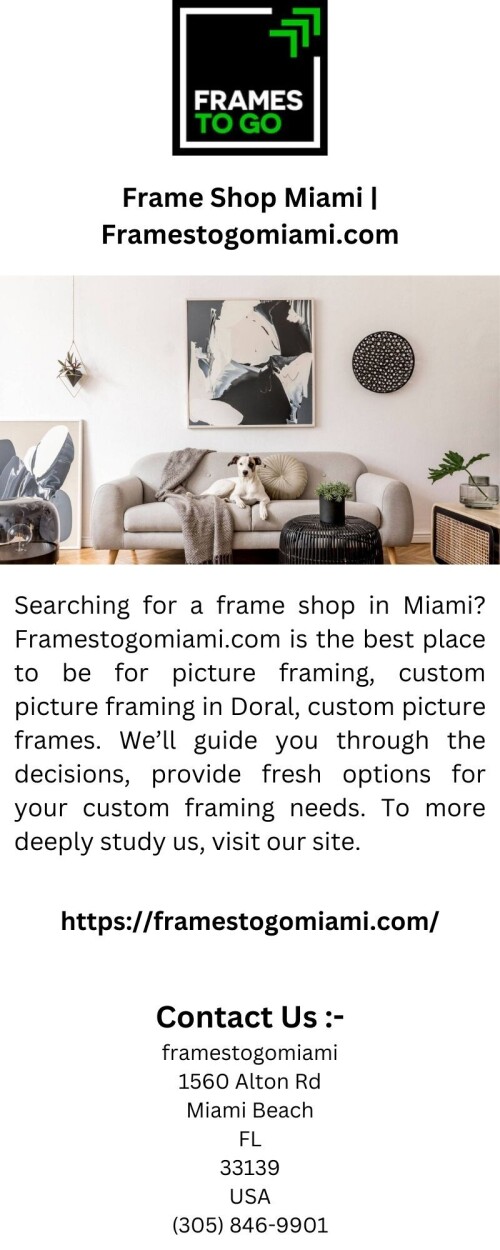 Searching for a frame shop in Miami? Framestogomiami.com is the best place to be for picture framing, custom picture framing in Doral, custom picture frames. We’ll guide you through the decisions, provide fresh options for your custom framing needs. To more deeply study us, visit our site.



https://framestogomiami.com/