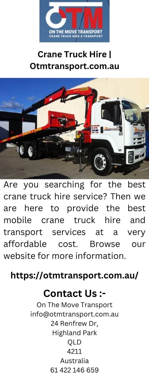 Are you searching for the best crane truck hire service? Then we are here to provide the best mobile crane truck hire and transport services at a very affordable cost. Browse our website for more information.

https://otmtransport.com.au/crane-truck-hire-brisbane/