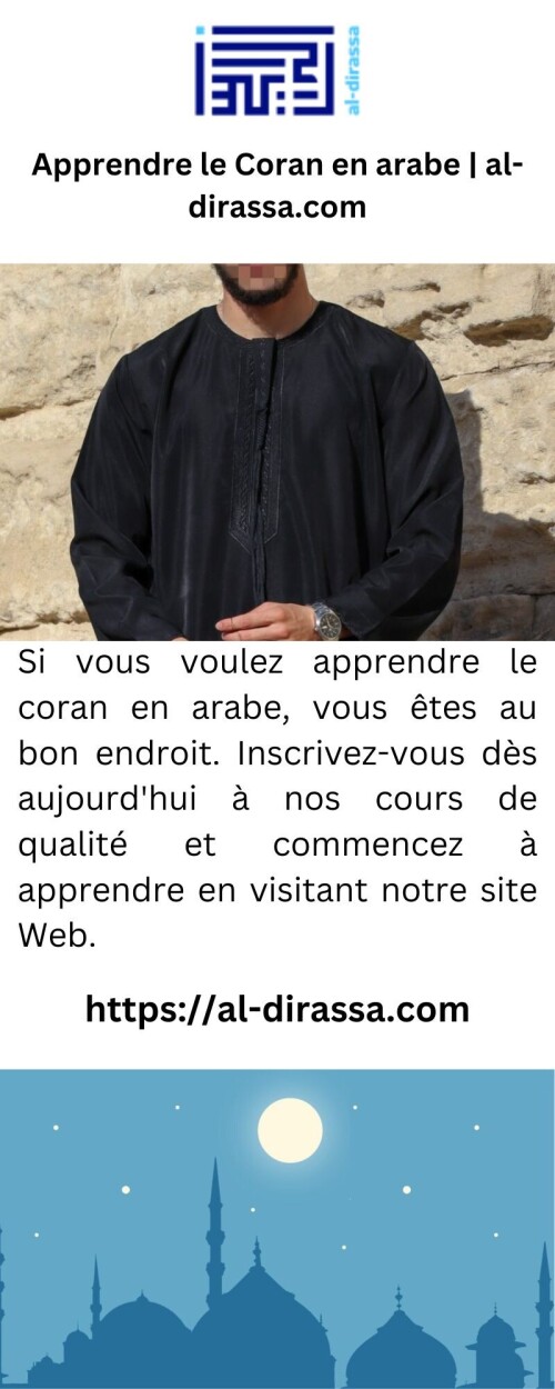 Si vous voulez apprendre le coran en arabe, vous êtes au bon endroit. Inscrivez-vous dès aujourd'hui à nos cours de qualité et commencez à apprendre en visitant notre site Web.

https://al-dirassa.com/fr/cours-gratuits-alphabet-arabe/