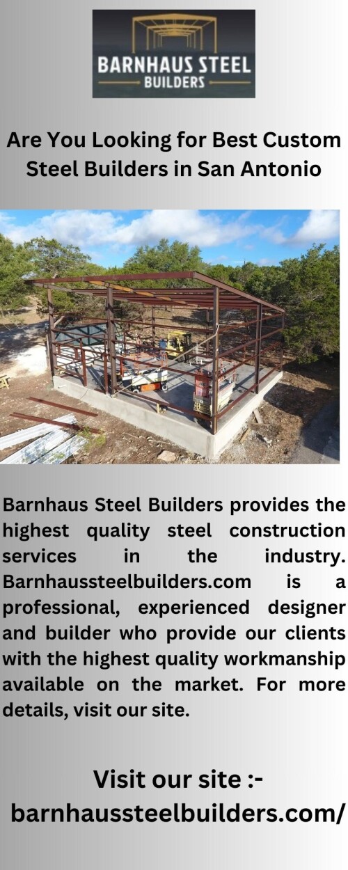 Are-You-Looking-for-Best-Custom-Steel-Builders-in-San-Antonio.jpg