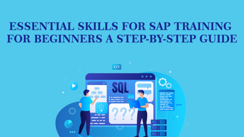Essential-Skills-for-SAP-Training-for-Beginners-A-Step-by-Step-Guide.png
