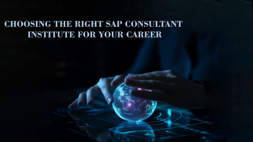 Choosing-the-Right-SAP-Consultant-Institute-for-Your-Career-1.png