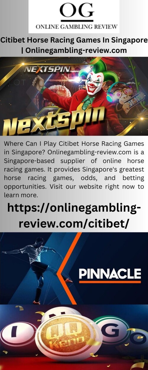 Where Can I Play Citibet Horse Racing Games in Singapore? Onlinegambling-review.com is a Singapore-based supplier of online horse racing games. It provides Singapore's greatest horse racing games, odds, and betting opportunities. Visit our website right now to learn more.

https://onlinegambling-review.com/citibet/