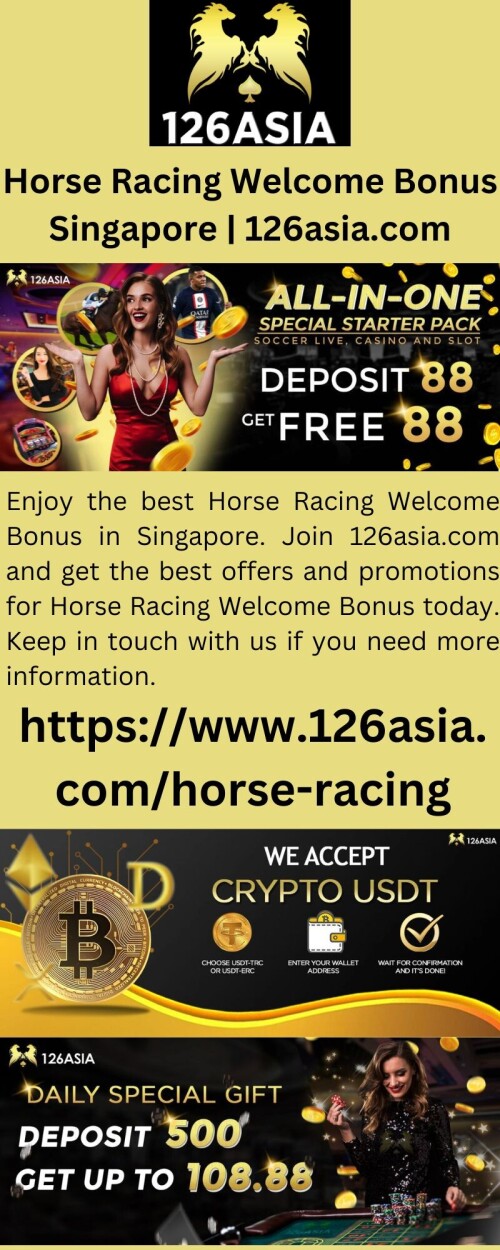 Enjoy the best Horse Racing Welcome Bonus in Singapore. Join 126asia.com and get the best offers and promotions for Horse Racing Welcome Bonus today. Keep in touch with us if you need more information.

https://www.126asia.com/horse-racing