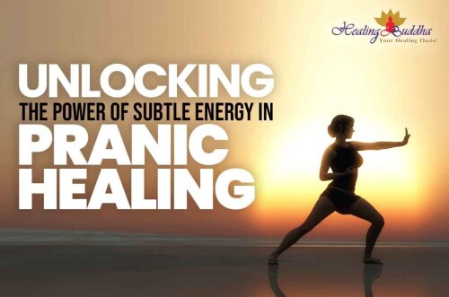 Power Of Subtle Energy In Pranic Healing