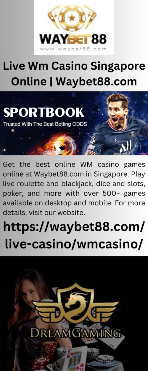 Get the best online WM casino games online at Waybet88.com in Singapore. Play live roulette and blackjack, dice and slots, poker, and more with over 500+ games available on desktop and mobile. For more details, visit our website.


https://waybet88.com/live-casino/wmcasino/