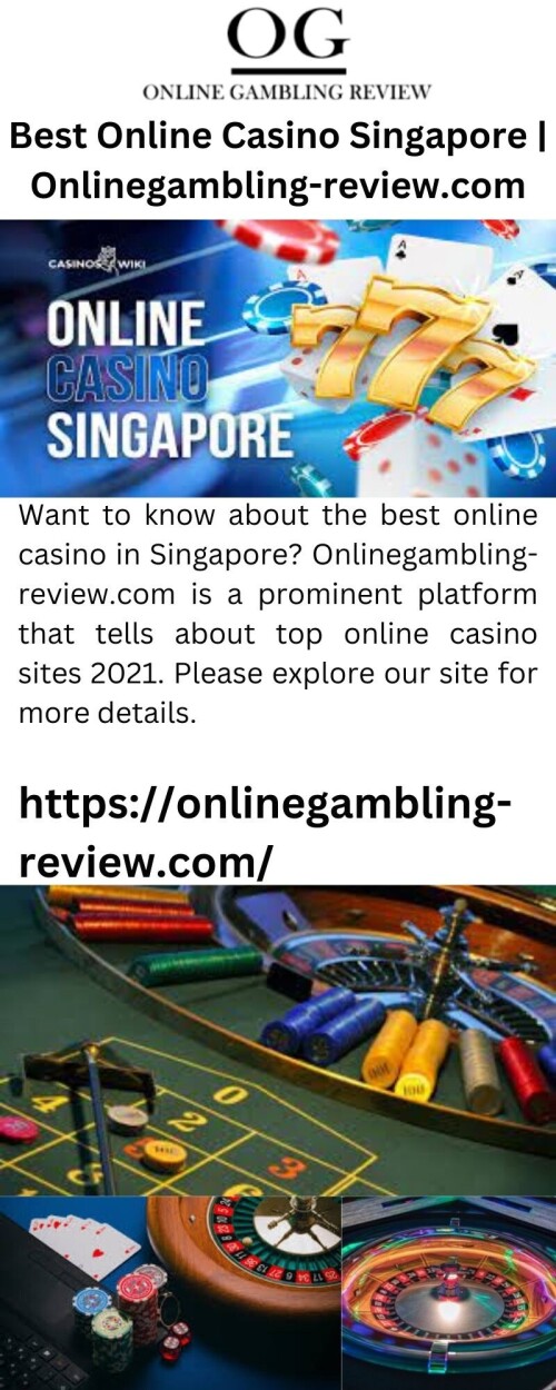 Want to know about the best online casino in Singapore? Onlinegambling-review.com is a prominent platform that tells about top online casino sites 2021. Please explore our site for more details.

https://onlinegambling-review.com/