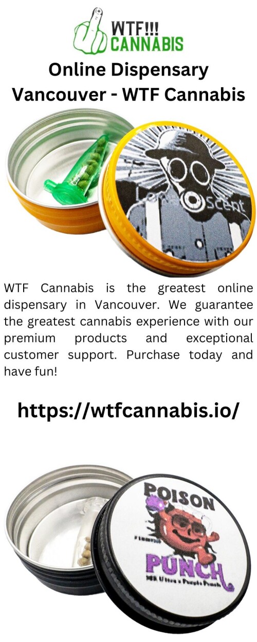 WTF Cannabis is the greatest online dispensary in Vancouver. We guarantee the greatest cannabis experience with our premium products and exceptional customer support. Purchase today and have fun!

https://wtfcannabis.io/