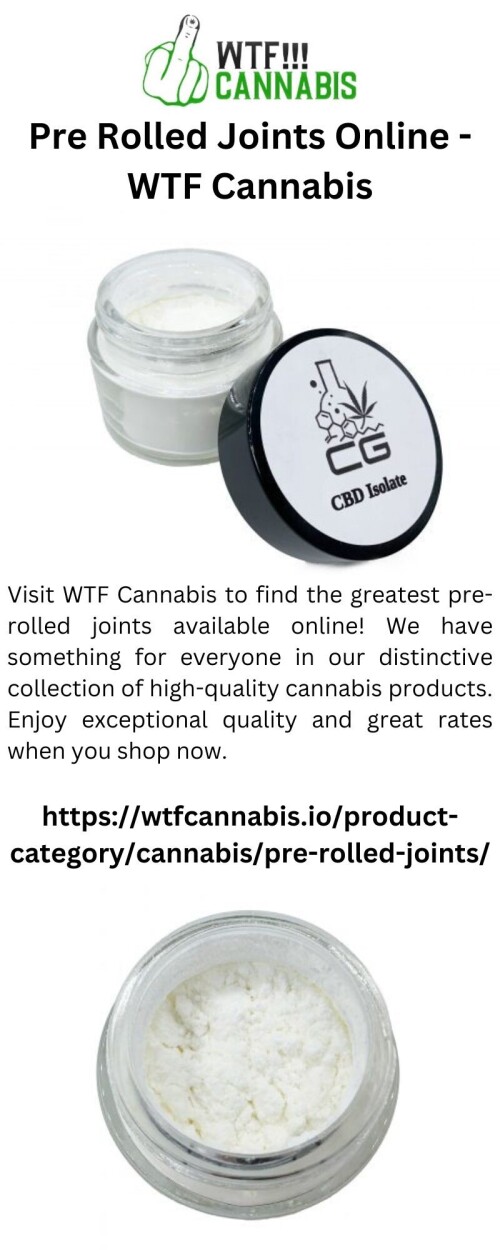 Visit WTF Cannabis to find the greatest pre-rolled joints available online! We have something for everyone in our distinctive collection of high-quality cannabis products. Enjoy exceptional quality and great rates when you shop now.

https://wtfcannabis.io/product-category/cannabis/pre-rolled-joints/