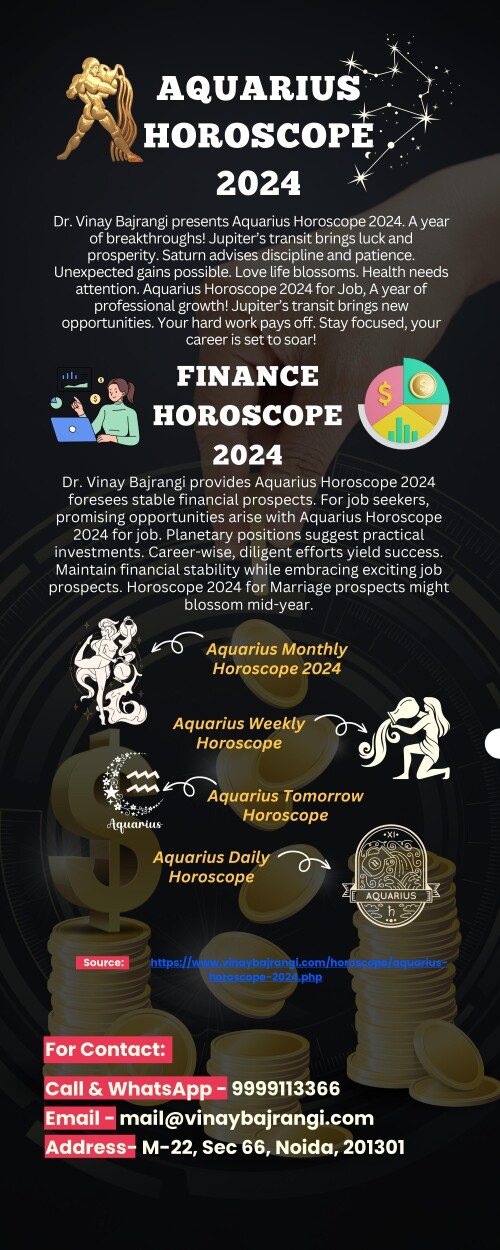 Dr. Vinay Bajrangi provides Aquarius Horoscope 2024 foresees stable financial prospects. For job seekers, promising opportunities arise with Aquarius Horoscope 2024 for job. Planetary positions suggest practical investments. Career-wise, diligent efforts yield success. Maintain financial stability while embracing exciting job prospects. Horoscope 2024 for Marriage prospects might blossom mid-year.

https://www.vinaybajrangi.com/horoscope/aquarius-horoscope-2024.php
