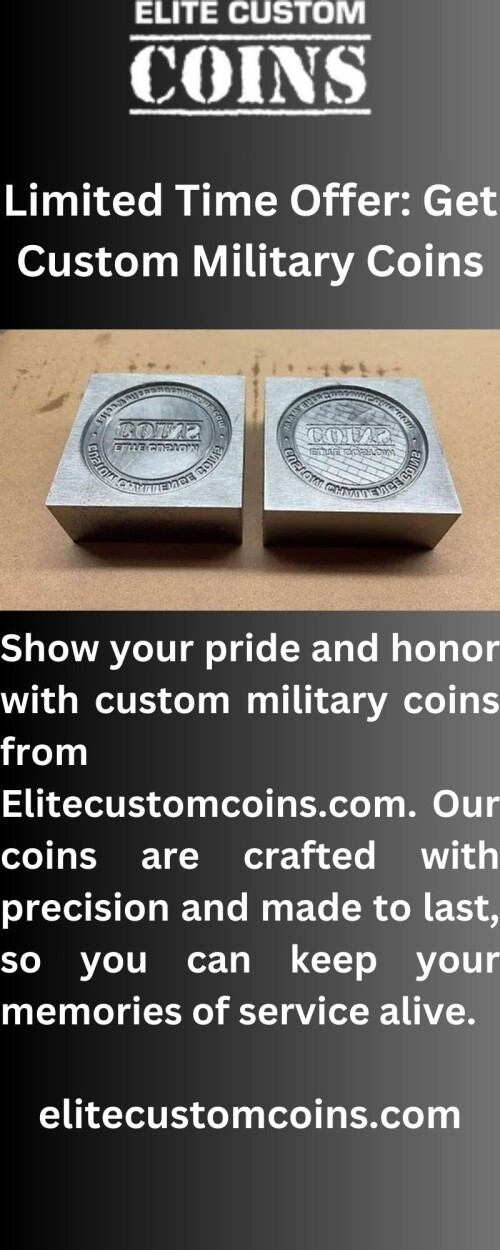 Make your special moment last forever with Elitecustomcoins.com personalized challenge coins! Our coins are crafted with the highest quality materials, bringing your memories to life with style and elegance.

https://www.elitecustomcoins.com/