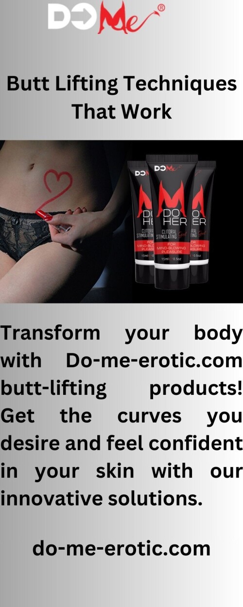 Transform your booty with Do-me-erotic.com! Our products are designed to help you achieve a bigger, more voluptuous booty with confidence and ease. Shop now and get the body you've always wanted!

https://www.do-me-erotic.com/products/premium-butt-enhancement-cream-junk-in-your-trunk-get-a-big-booty