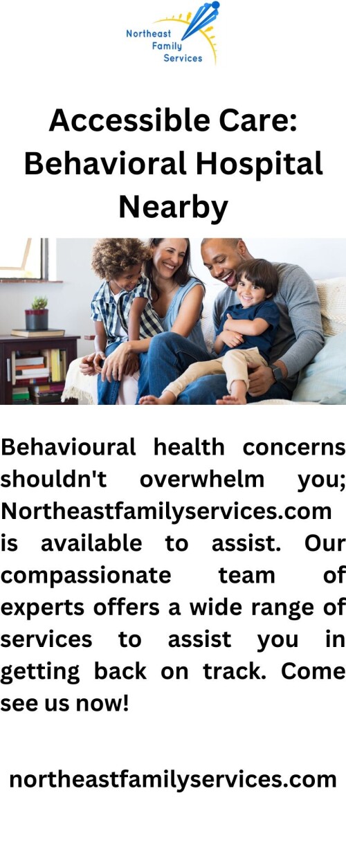 At Northeastfamilyservices.com, we understand the importance of mental health. Our caring and experienced team is here to provide the support you need, with hospitals conveniently located near you.

https://www.northeastfamilyservices.com/