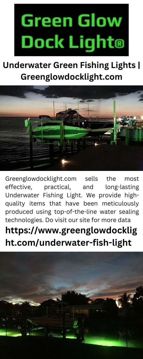 Greenglowdocklight.com sells the most effective, practical, and long-lasting Underwater Fishing Light. We provide high-quality items that have been meticulously produced using top-of-the-line water sealing technologies. Do visit our site for more data.

https://www.greenglowdocklight.com/underwater-fish-light