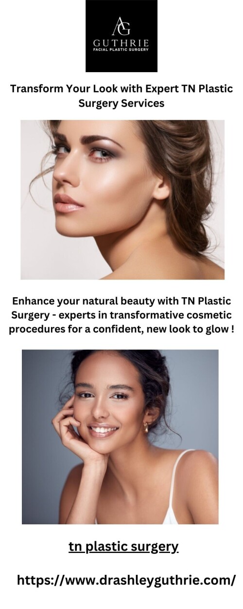 Enhance your natural beauty with TN Plastic Surgery - experts in transformative cosmetic procedures for a confident, new look to glow !

https://www.drashleyguthrie.com/