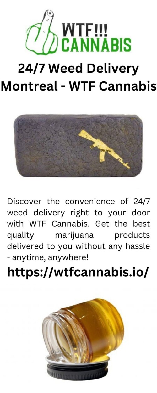 Discover the convenience of 24/7 weed delivery right to your door with WTF Cannabis. Get the best quality marijuana products delivered to you without any hassle - anytime, anywhere!

https://wtfcannabis.io/