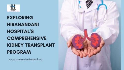 Exploring-Hiranandani-Hospitals-Comprehensive-Kidney-Transplant-Program.jpg